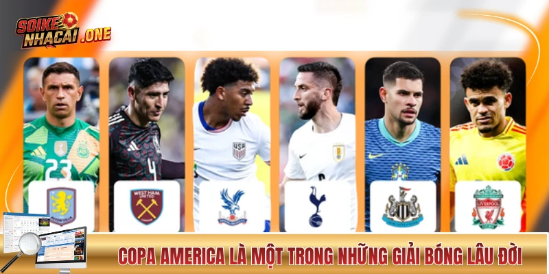 Copa America là một trong những giải bóng lâu đời