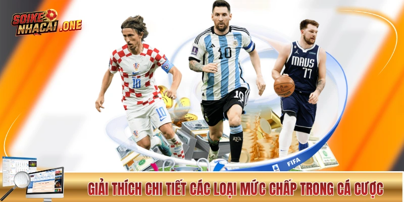Kèo Châu Á - Giải Thích Cơ Chế Và Chiến Thuật Trong 5 Phút! Giải thích chi tiết các loại mức chấp trong cá cược