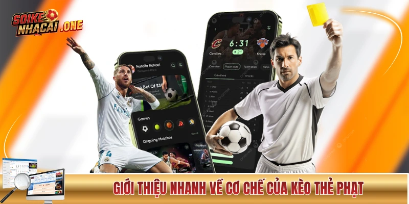 Kèo Thẻ Phạt Và Kinh Nghiệm Nhà Cái Không Muốn Bạn Biết Giới thiệu nhanh về cơ chế của kèo thẻ phạt trong bóng đá