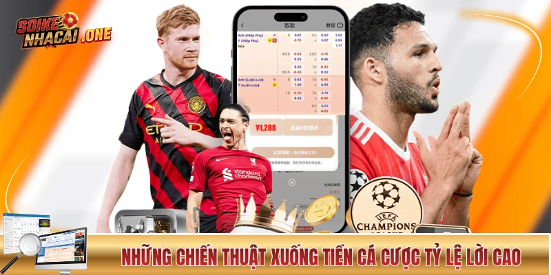 Những chiến thuật xuống tiền cá cược tỷ lệ lời cao