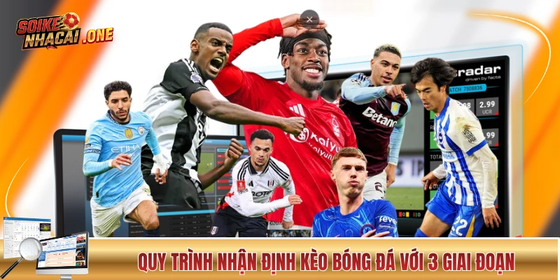 Quy trình nhận định tỷ lệ cược nhà cái với 3 giai đoạn 