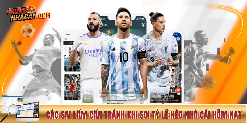 Các sai lầm mà bạn cần tránh khi soi kèo trực tuyến
