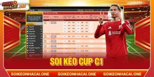 Soi Kèo Cup C1 2026: Nghệ Thuật Bắt Cược Chơi Là Win